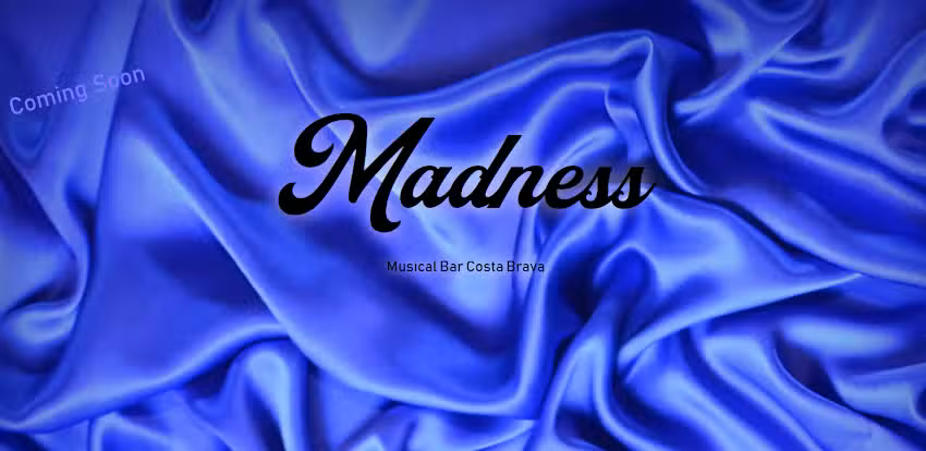MADNESS